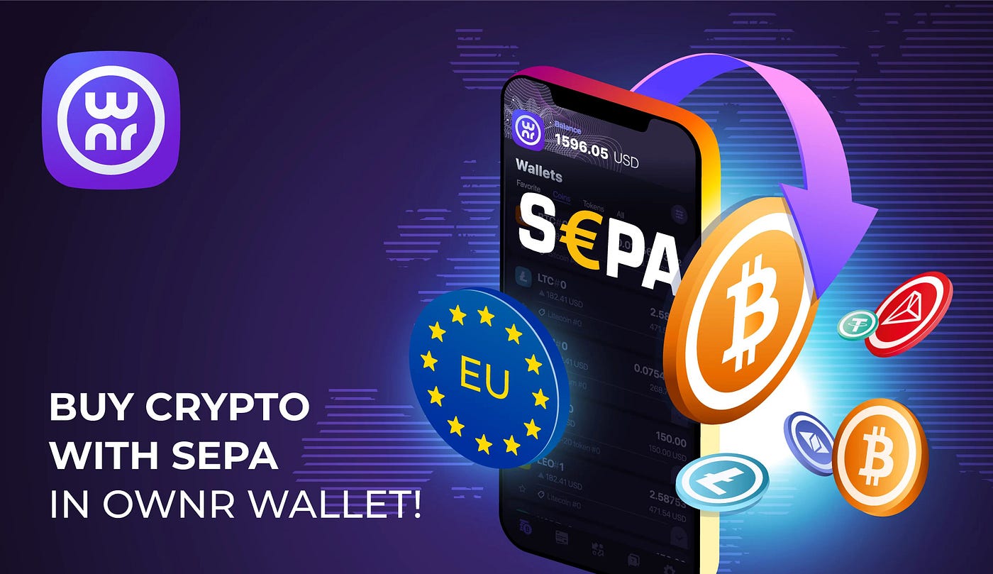 Buy crypto with SEPA in OWNR Wallet! - OWNR Wallet - Medium