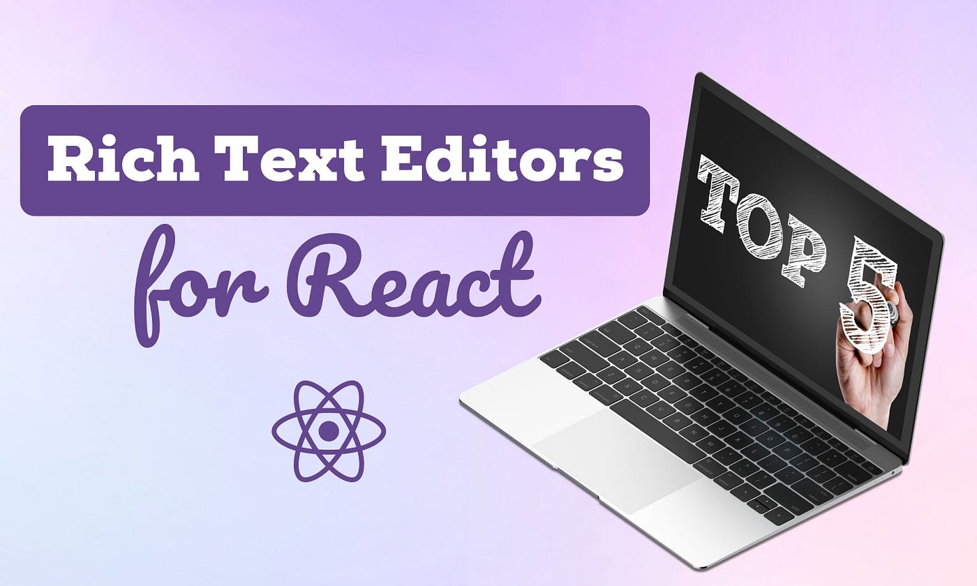 5 Rich Text Editors for React in 2021 | by Yasas Sri Wickramasinghe | Bits and Pieces