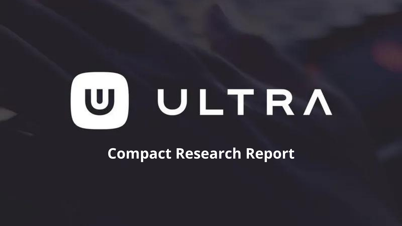 A Compact Research Report on Ultra — $UOS | by Syotoshi | Medium