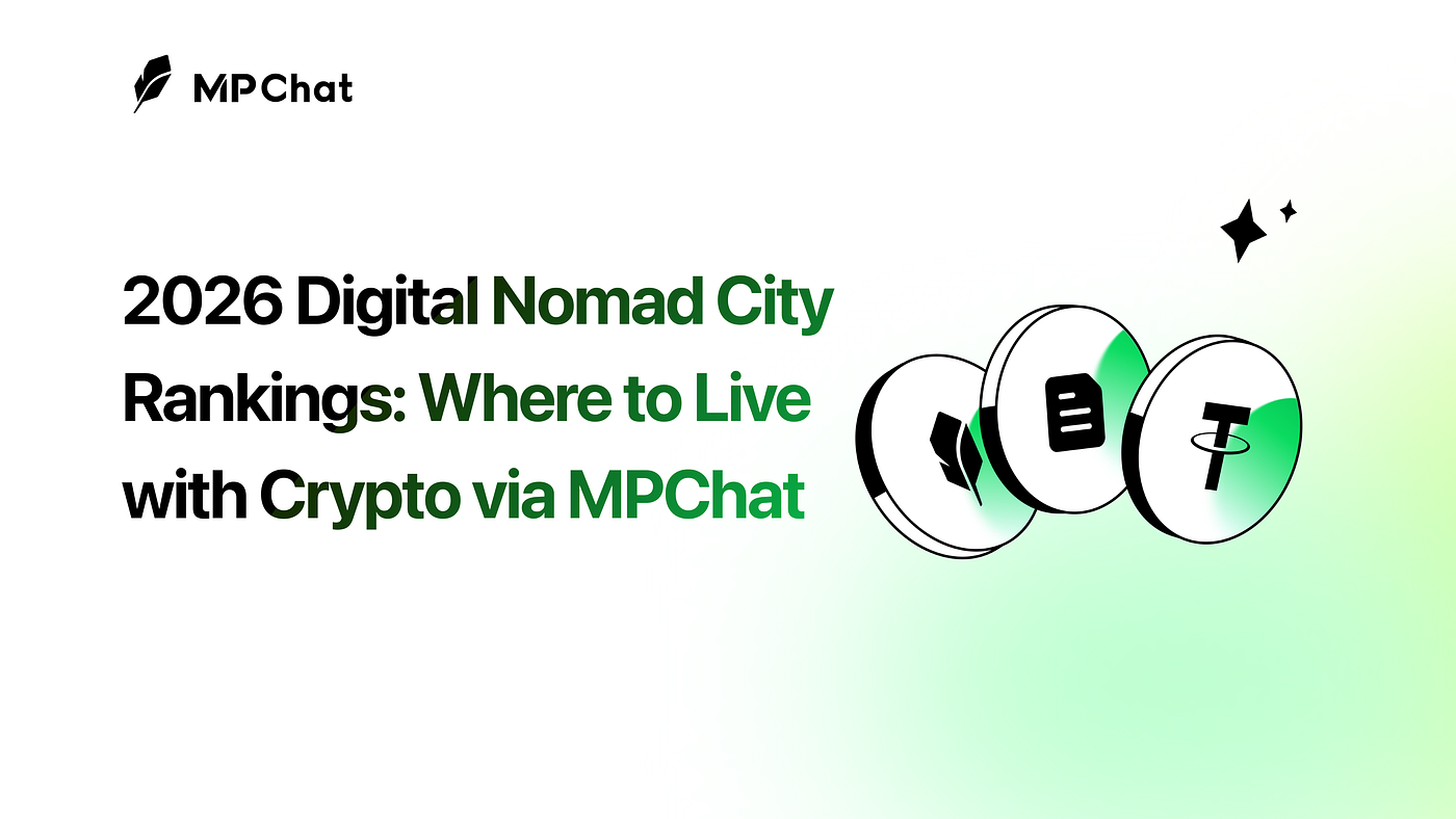 2026 Digital Nomad City Rankings: Where to Live with Crypto via MPChat | by  MPChat_Blog | Jan, 2026 | Medium