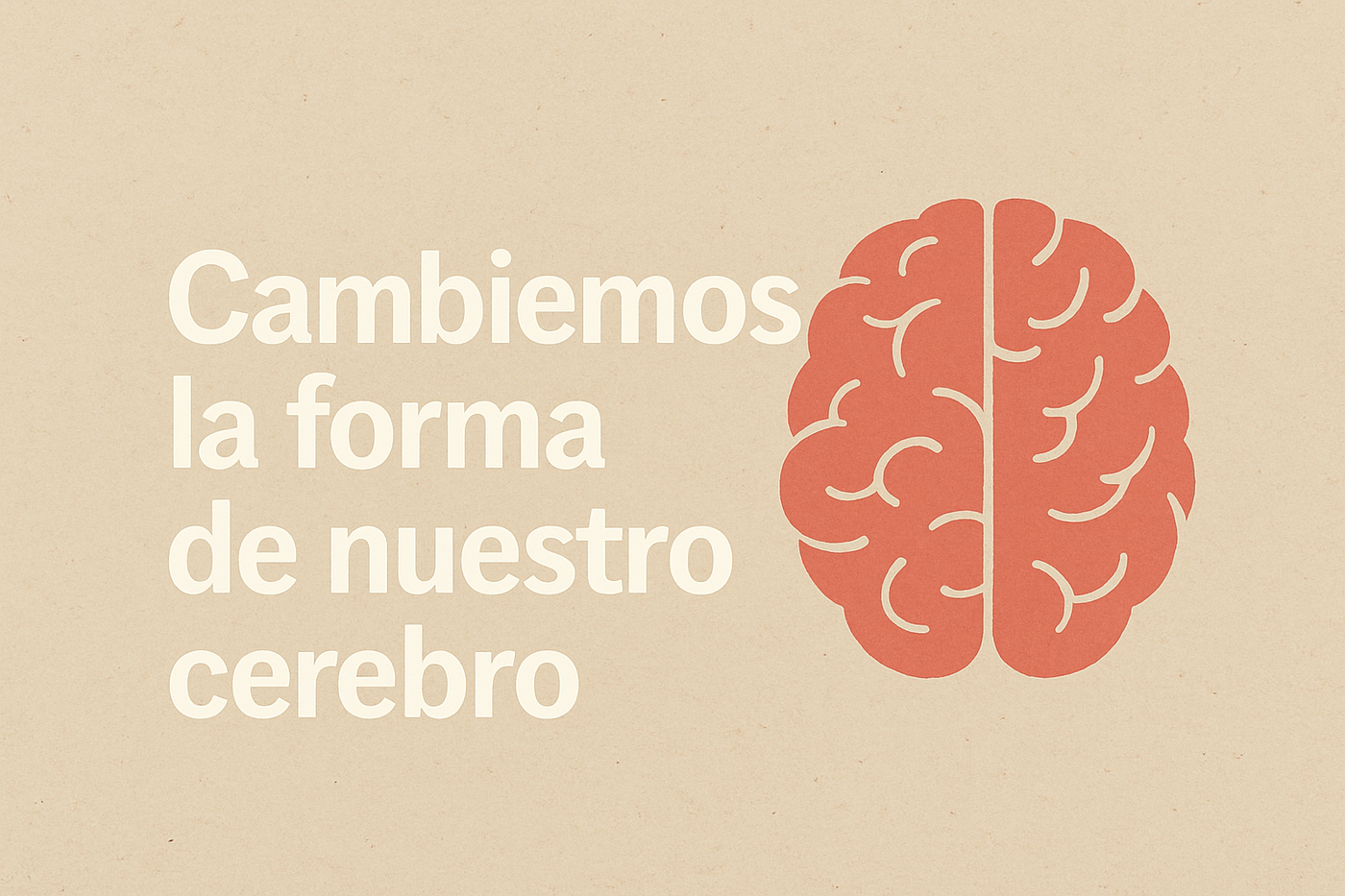 Capítulo 6: Reescribiendo El Cerebro