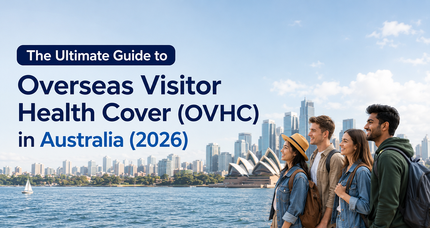 OVHCThe Ultimate Guide to Overseas Visitor Health Cover (OVHC) in Australia (2026)