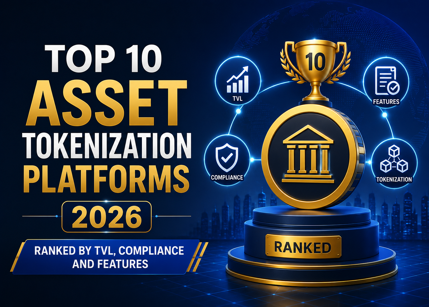 Top 10 Asset Tokenization Platforms 2026 — Ranked by TVL, Compliance, and Features