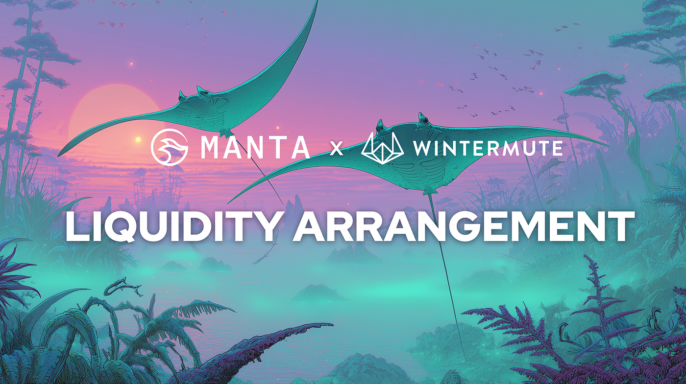 Manta Network Loans 7.5M MANTA Tokens to Wintermute for Liquidity | by Manta  Network | Medium