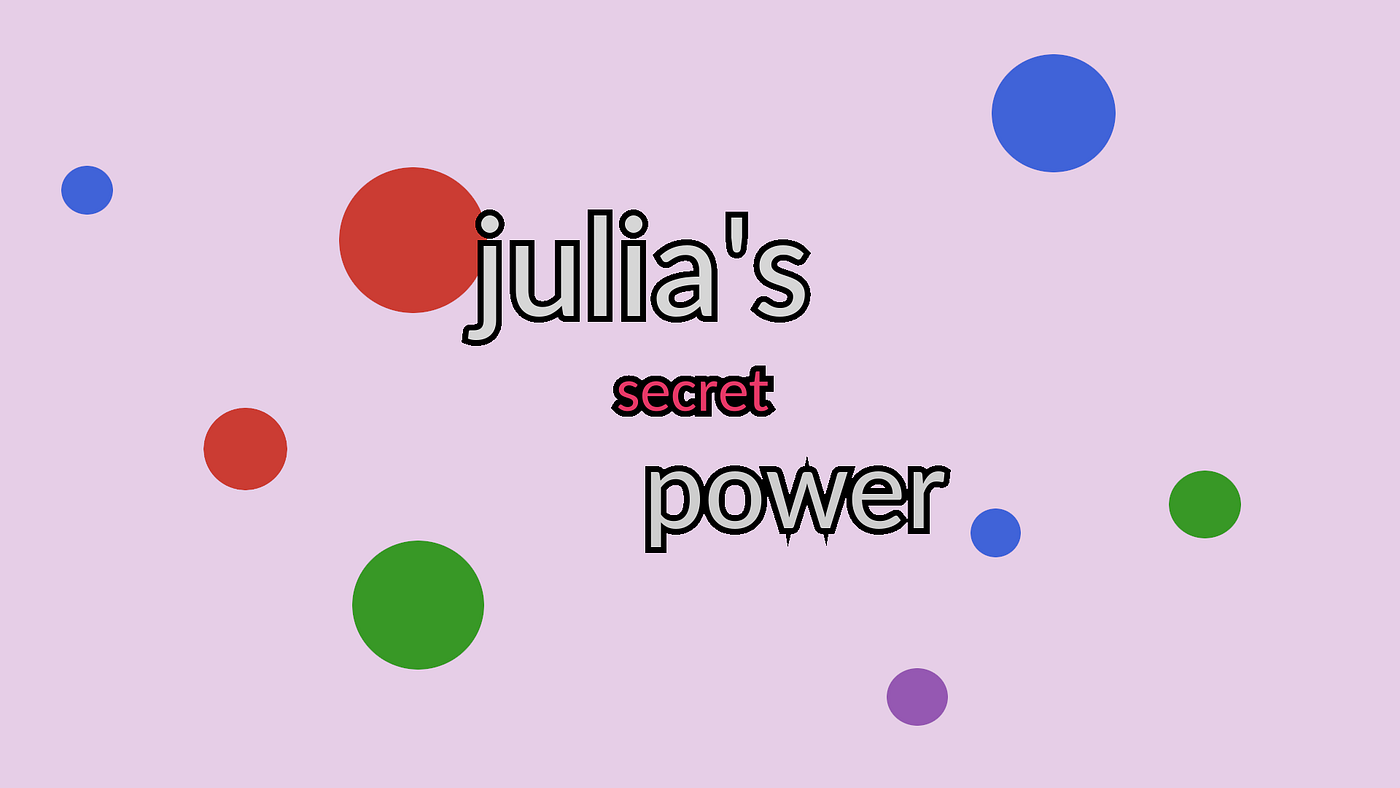 Julia’s Hidden Superpower Nobody Talks About