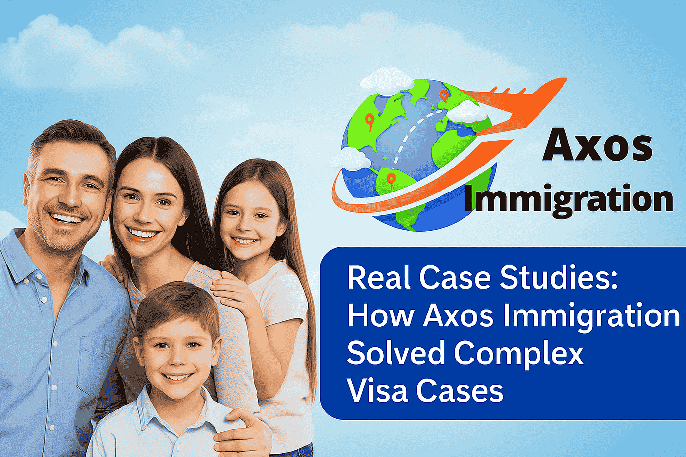How Axos Immigration Solves Complex Visa Cases with Real Client Success Stories