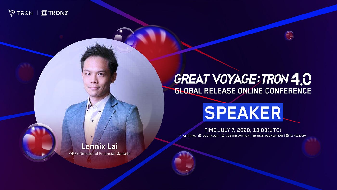 TRON 4.0 Online Conference: Lennix Lai — OKEx Director of Financial  Markets: Evolution of Crypto Exchange | by TRON DAO | Medium