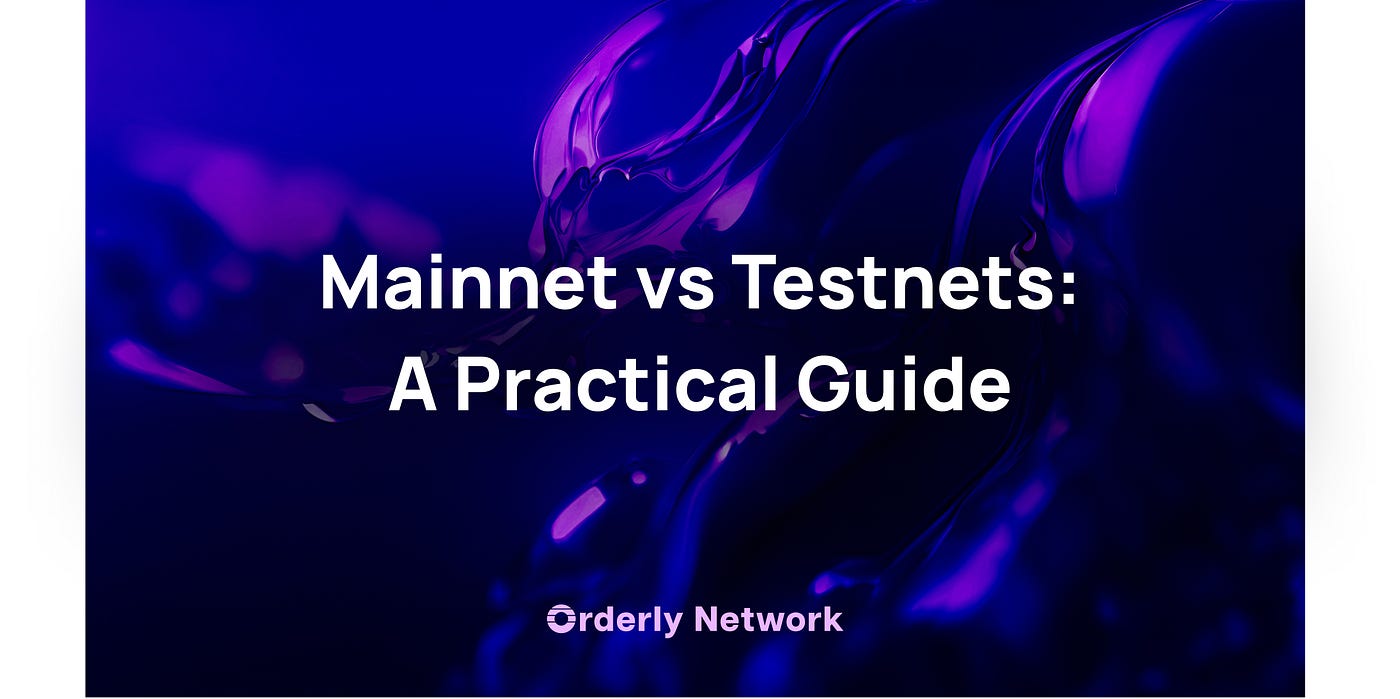 Understanding Mainnet and Testnet: A Brief History and Practical Guide for  Blockchain Development | by Orderly Network (🟣,🟣) | Medium
