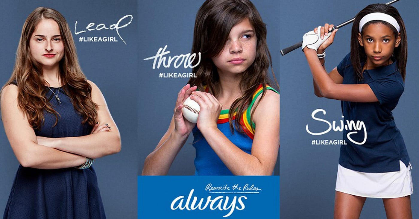 Always' #LikeAGirl Campaign. A Triumph of Marketing, Innovation