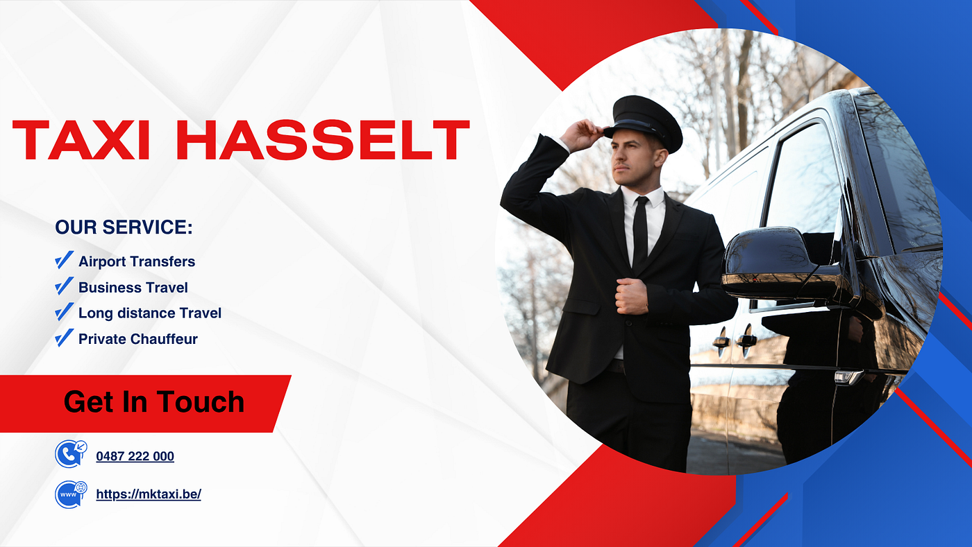 Taxi Hasselt — The Smart Way to Travel Around the City with MK Taxi