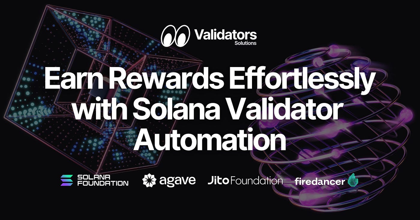 Earn Rewards Effortelssly with Solana Validator Automation | by kishi.sol |  Medium