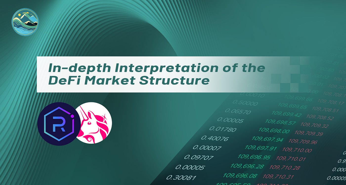 In-depth interpretation of the DeFi Market Structure