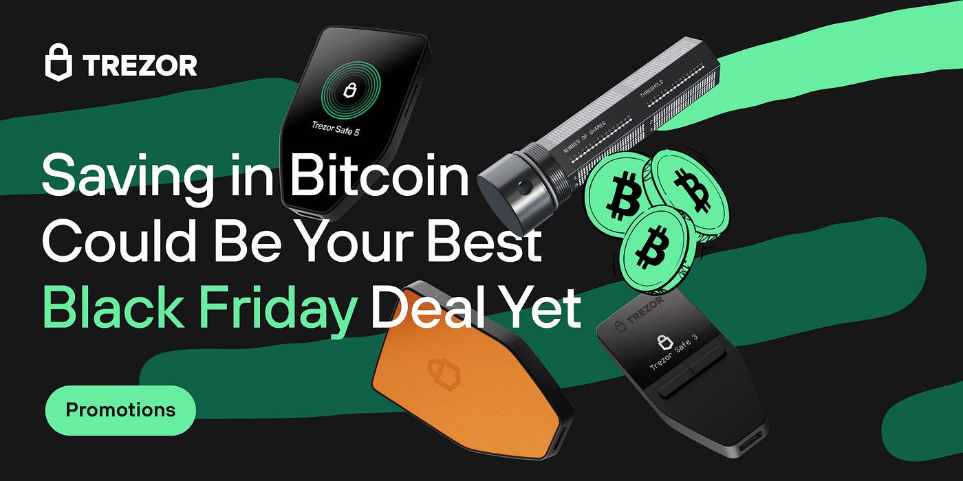 Why Saving in Bitcoin Could Be Your Best Black Friday Deal Yet | by Billy  Campbell | Trezor Blog