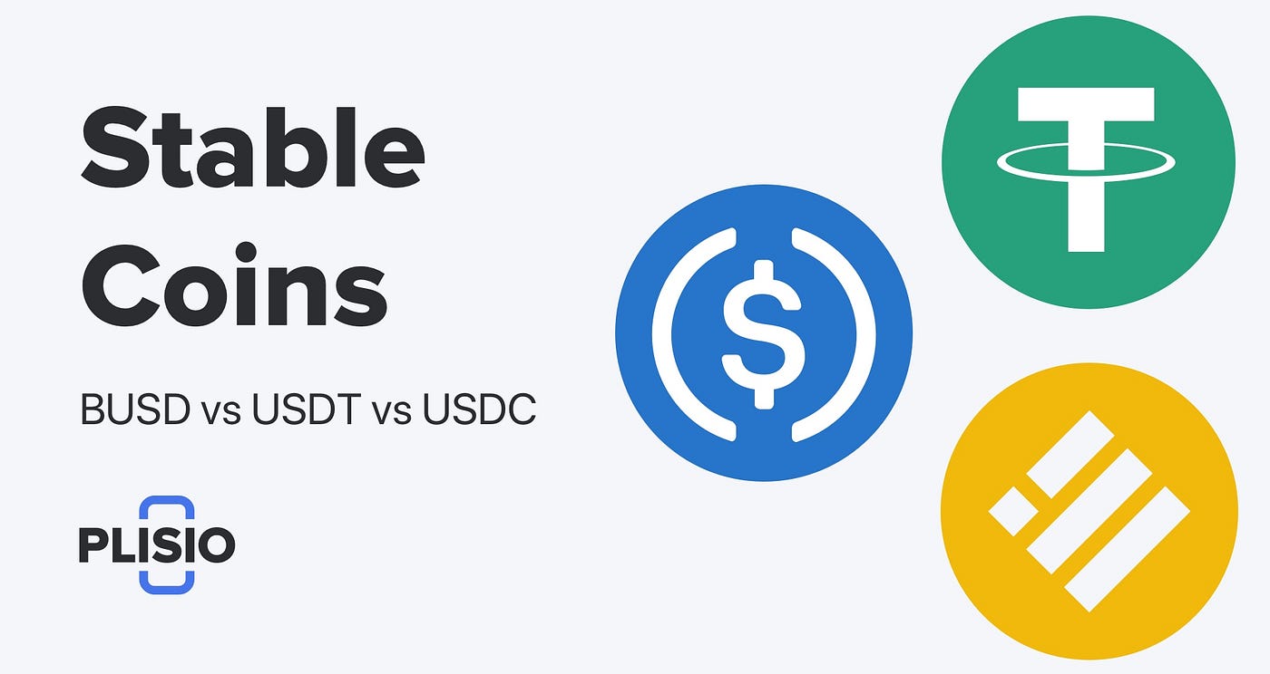 USDT vs USDC vs BUSD: Similarities & Differences | by Plisio | Medium