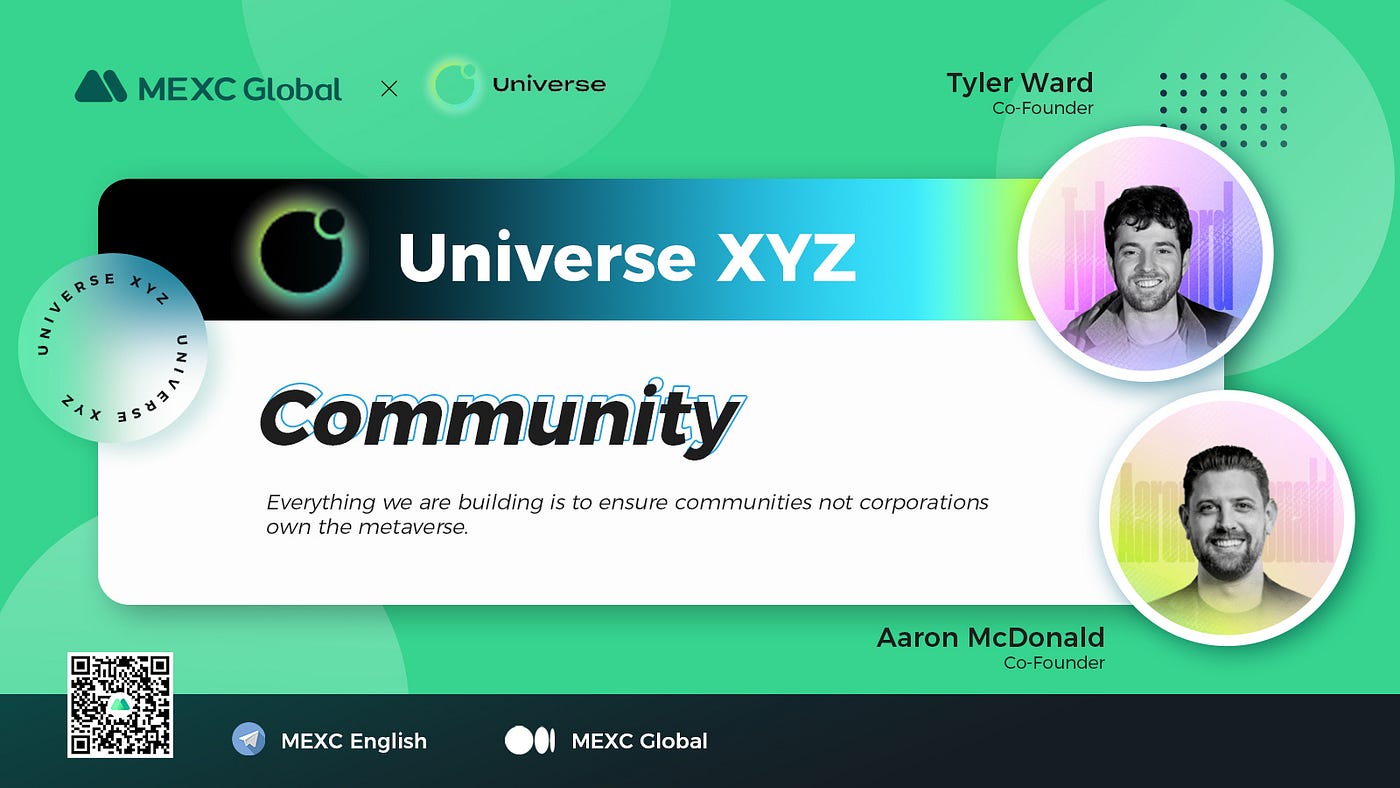 AMA Session with Tyler Ward and Aaron McDonald from Universe XYZ | by MEXC  Global | MEXC Global | Medium