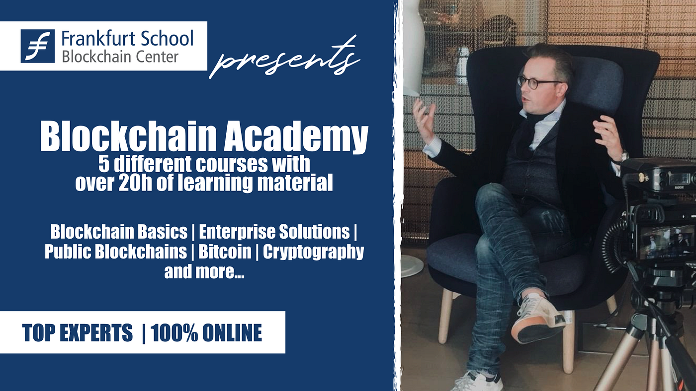 Frankfurt School Blockchain Academy: Become a blockchain expert with  modular online courses | by Philipp Sandner | Medium