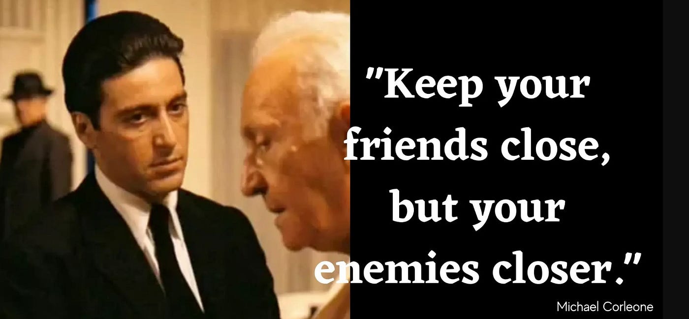 The Godfather Quotes Keep Your Friends Close