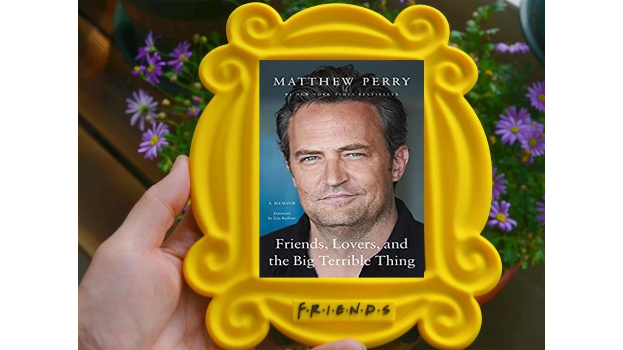 Friends, Lovers, and the Big Terrible Thing by Matthew Perry: A Memoir (My  Honest Opinion), by Stephen Dalton, ILLUMINATION-Curated