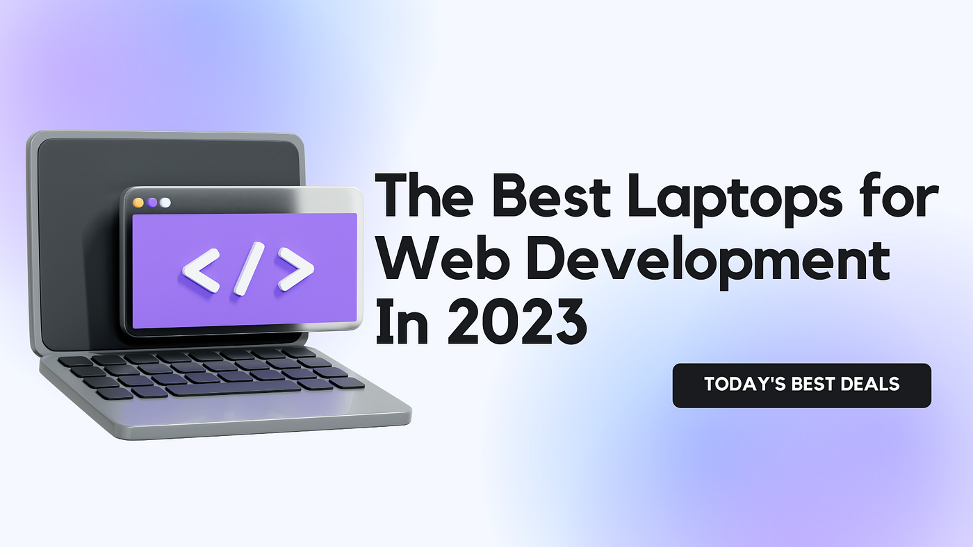 The Best Laptops for Web Development in 2023: Budget-Friendly Edition | by  outofboxreview | Medium