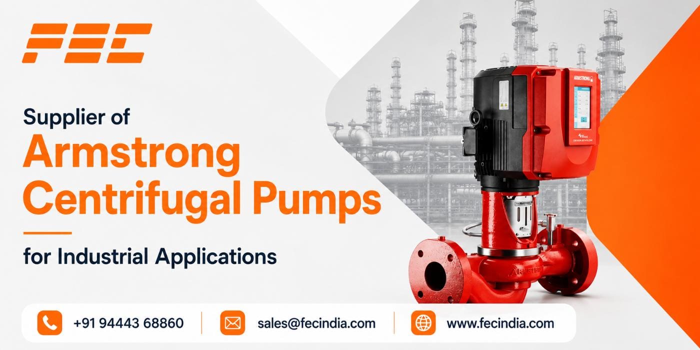 FEC India: Trusted Supplier of Armstrong Centrifugal Pumps for Industrial Applications
