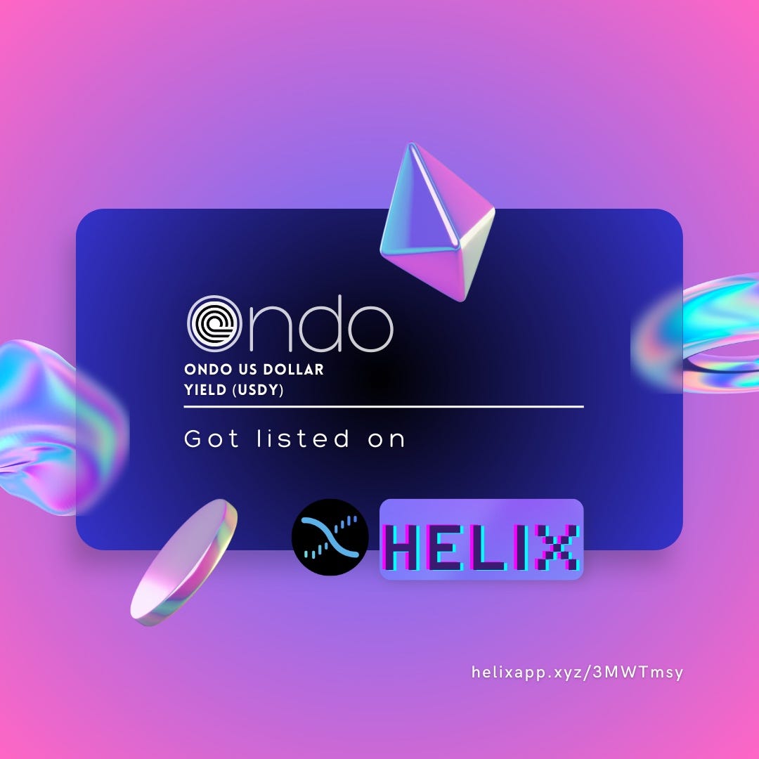 Unveiling the Debut of Ondo US Dollar Yield (USDY) on Helix: A  Comprehensive Guide to Trading on the Premier On-Chain Crypto Exchange | by  Olafundzriche | Medium