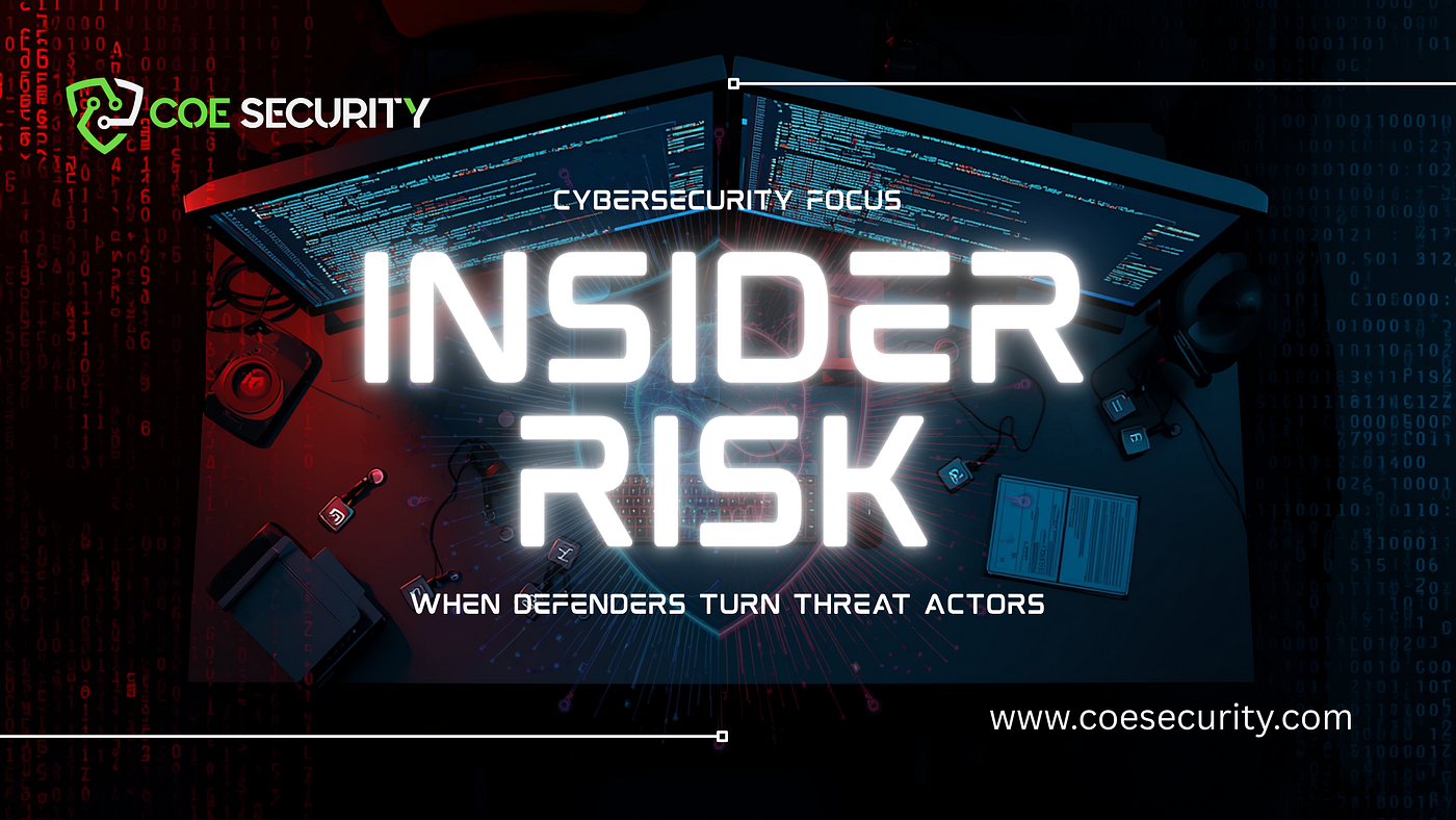 When Defenders Turn Threat Actors: Insider Risk in Cybersecurity Comes Into Focus