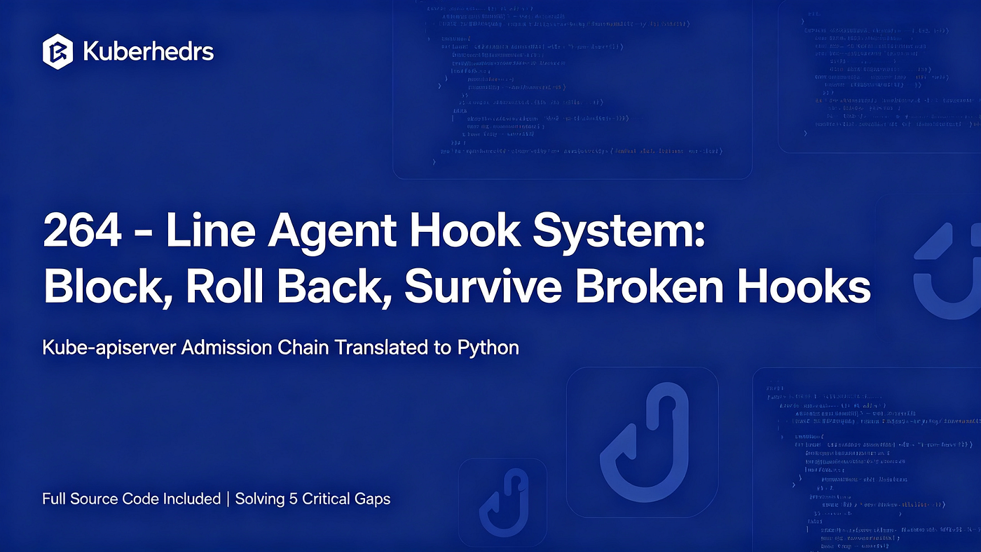 A 264-Line Agent Hook System That Can Block, Roll Back, and Survive a Broken Hook