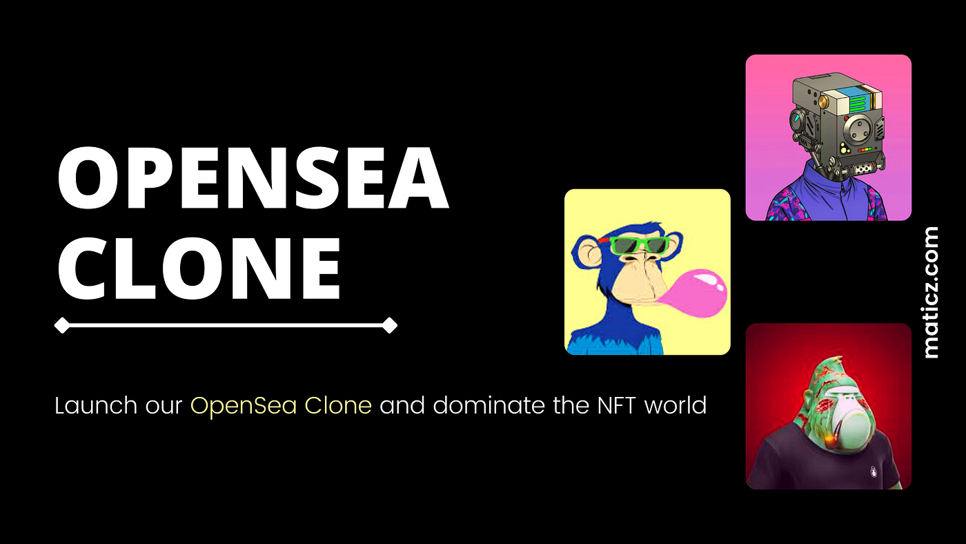 OpenSea Clone — Create NFT Marketplace like OpenSea | DataDrivenInvestor