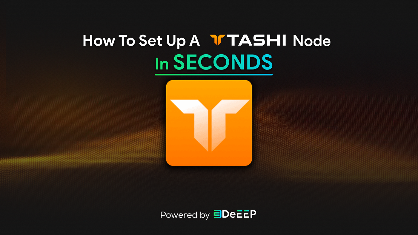 How To Deploy a Tashi Node — step-by-step