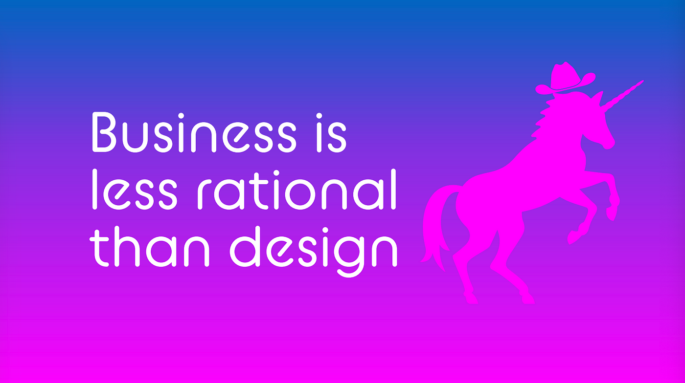 A slide: “Business is less rational than design”