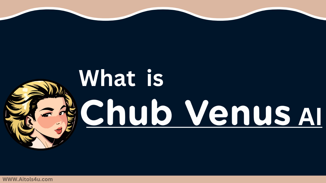 Venus Chub AI. Forget the sterile algorithms and… | by Aitols4u | Medium