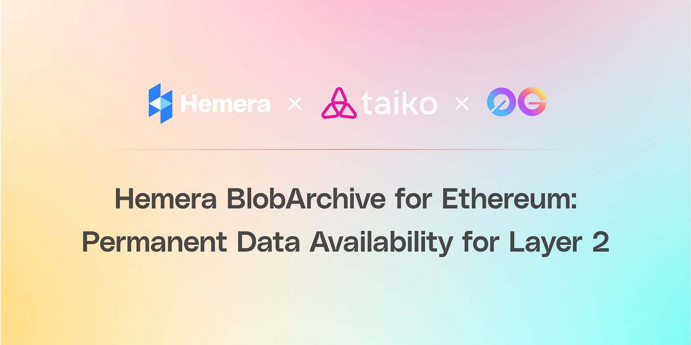 Hemera BlobArchive for Ethereum: Permanent Data Availability for Layer 2 |  by Sammi Shu | Hemera Protocol | Medium