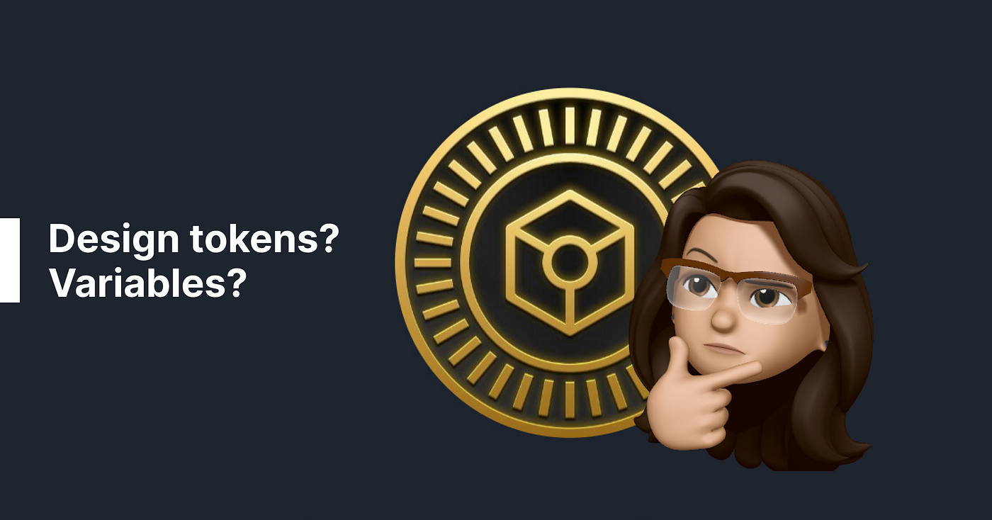 Design tokens? variables? what are they for?