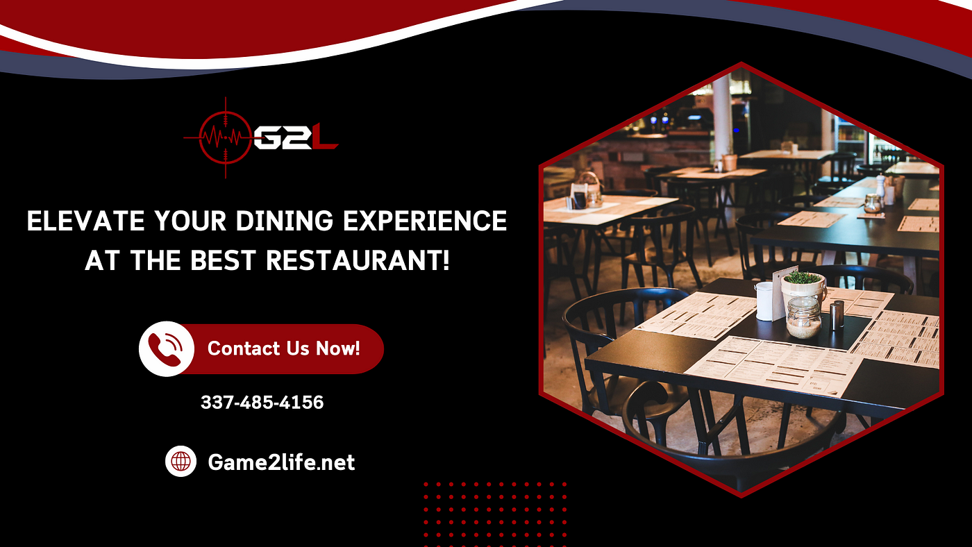 Enjoy a Memorable Dining Experience at Top-Rated Restaurant - Game 2 Life -  Medium