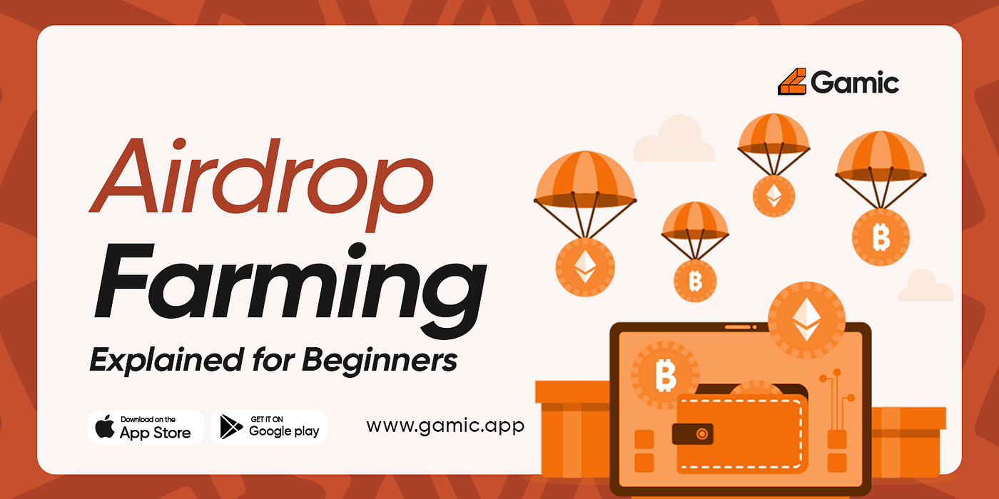 Airdrop Farming Explained for Beginners in Crypto | by Gamic HQ | Medium