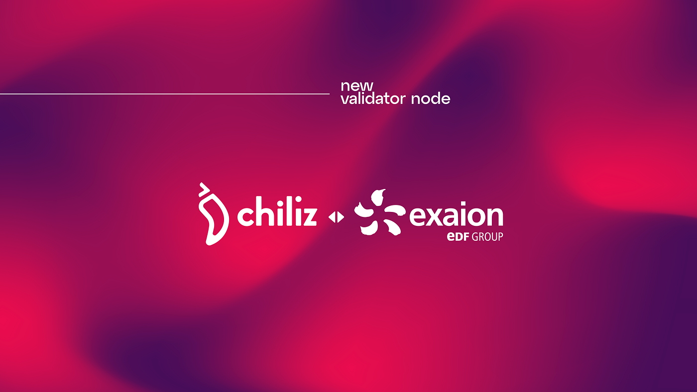 Exaion, subsidiary of the energy giant EDF Group, joins Chiliz Chain as  Validator Node | by Chiliz | Chiliz | Medium