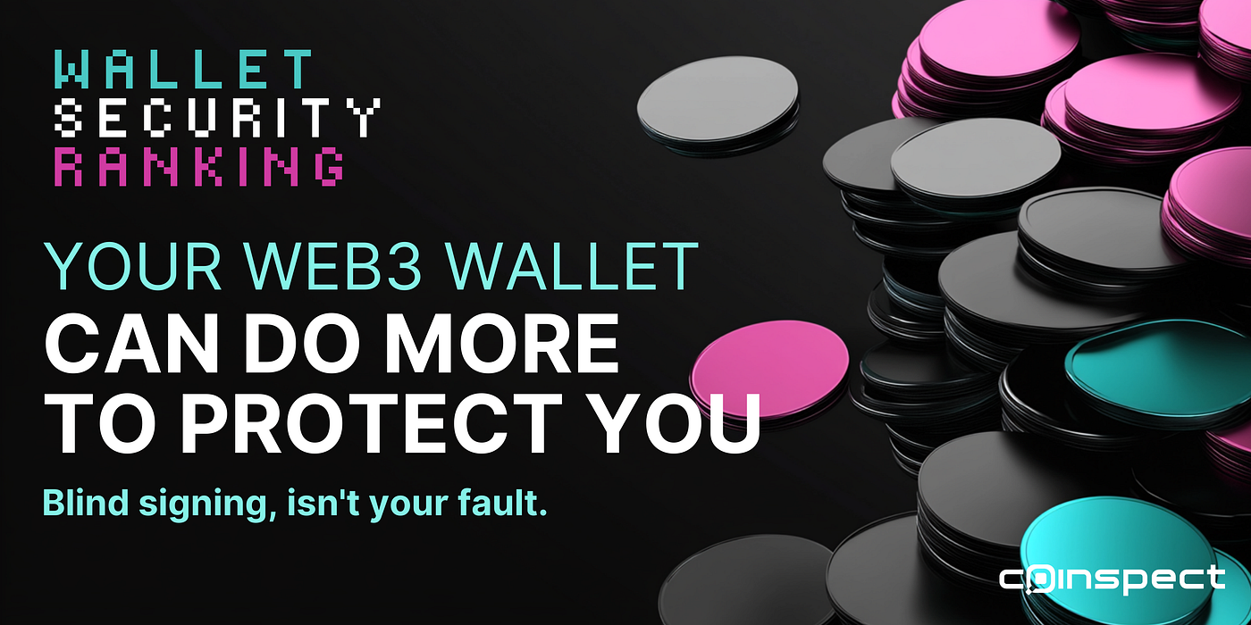 Crypto Wallet Security Ranking. After years of research and months of… | by  Coinspect Security | Medium