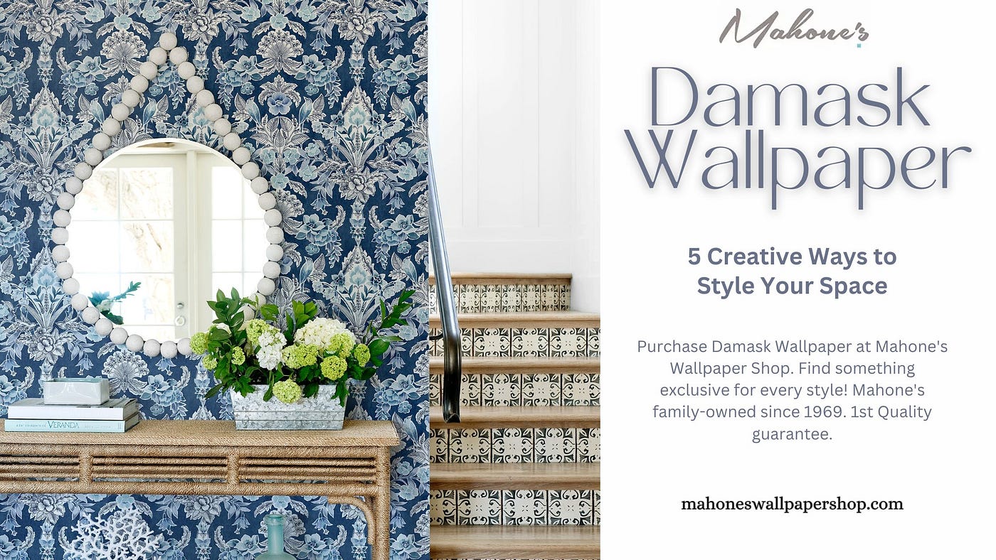 5 Creative Ways to Style Your Space with Damask Wallpaper