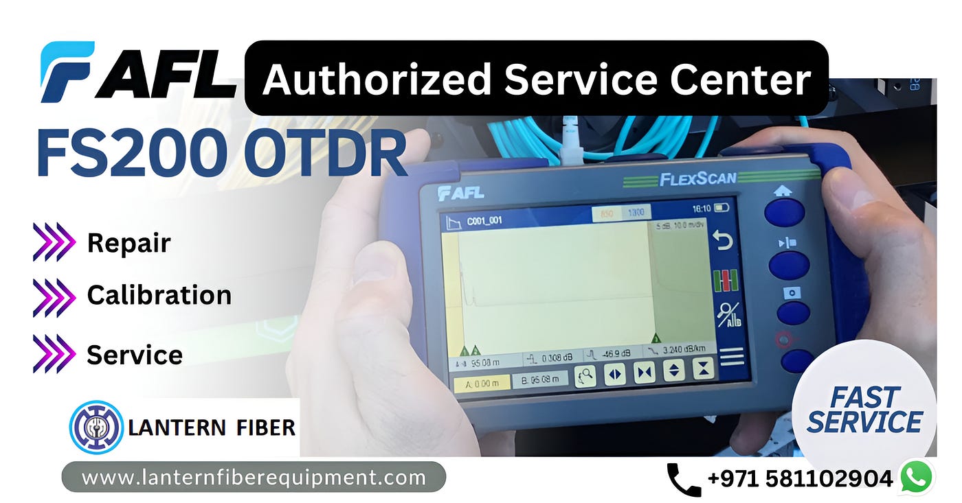 Lantern Fiber-AFL OTDR Flexscan FS200 Repair, Service and Calibration Dubai-UAE.