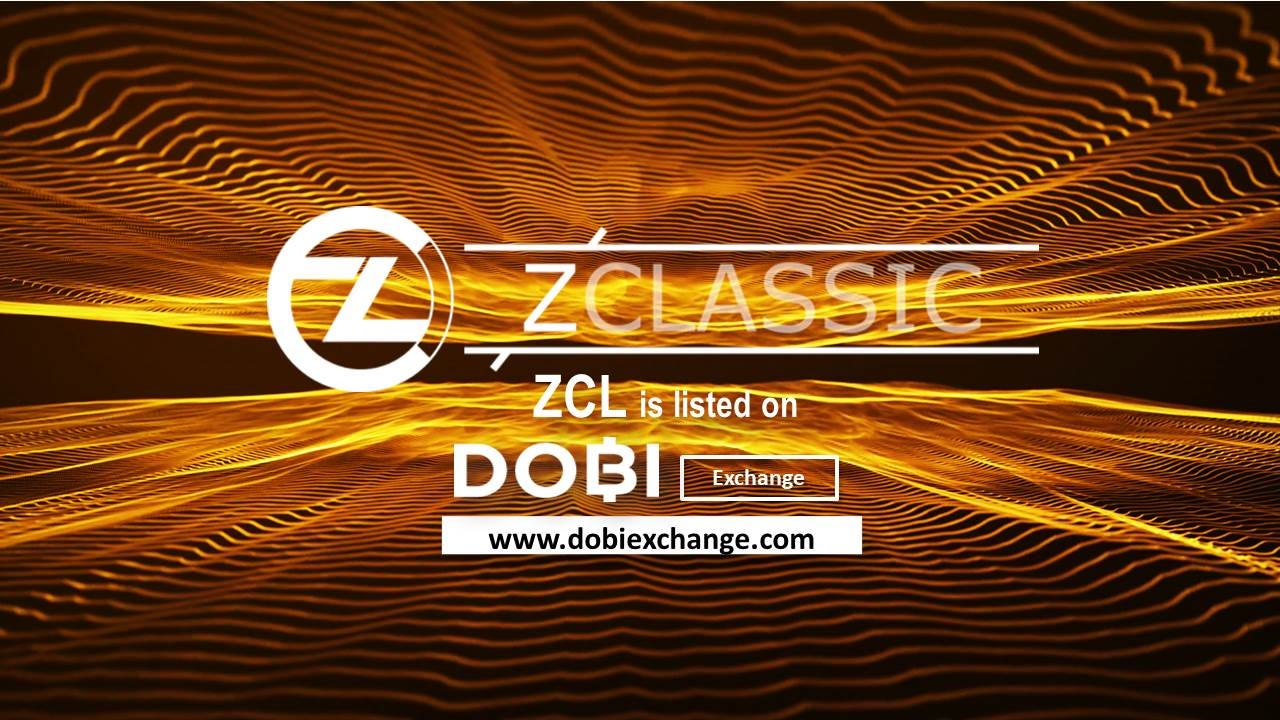 ZClassic Coin (ZCL). ZClassic ZCL is listed on DOBI Exchange… | by Dobi |  DOBI Exchange | Medium