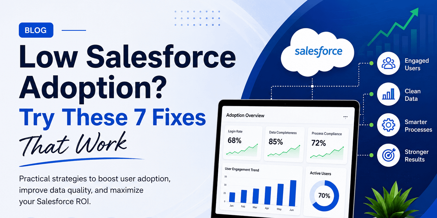 Low Salesforce Adoption? Try These 7 Fixes That Work