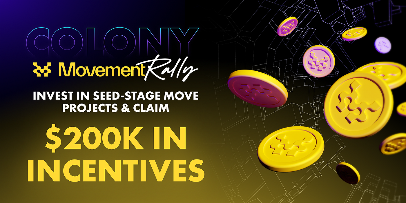 $200K $MOVE Token Incentives: Fund & Grow the Next Generation of Movement Projects with Colony…
