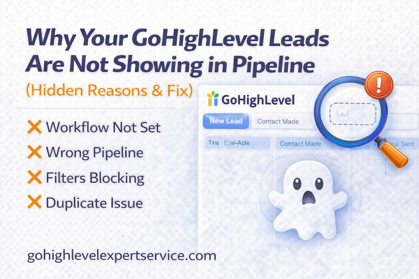 Why Your GoHighLevel Leads Are Not Showing in Pipeline (Hidden Reasons & Fix)