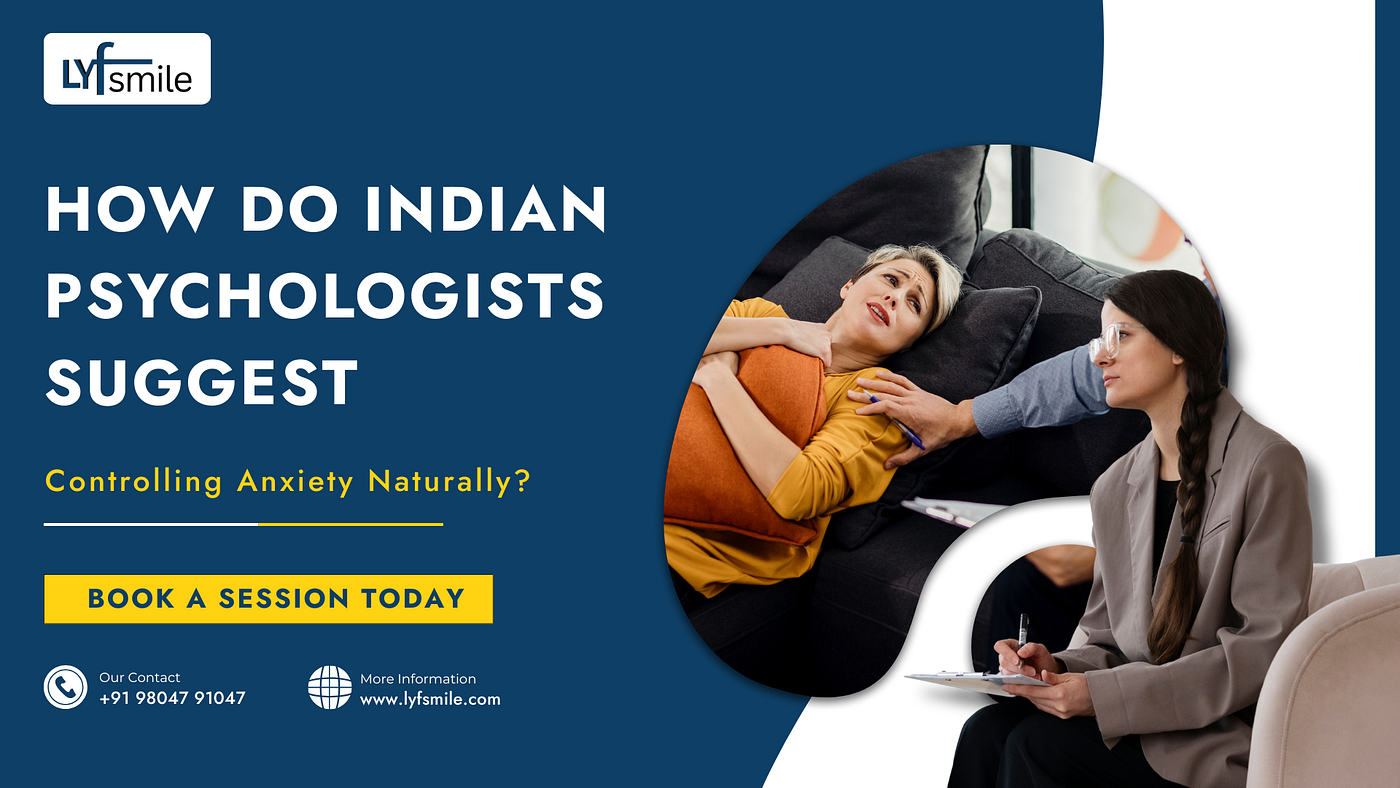 How Do Indian Psychologists Suggest Controlling Anxiety Naturally?