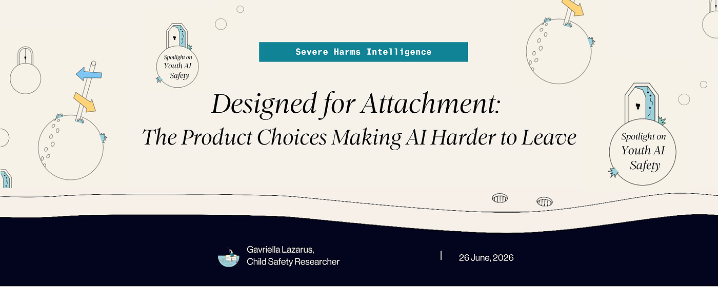 Designed for Attachment: The Product Choices Making AI Harder to Leave
