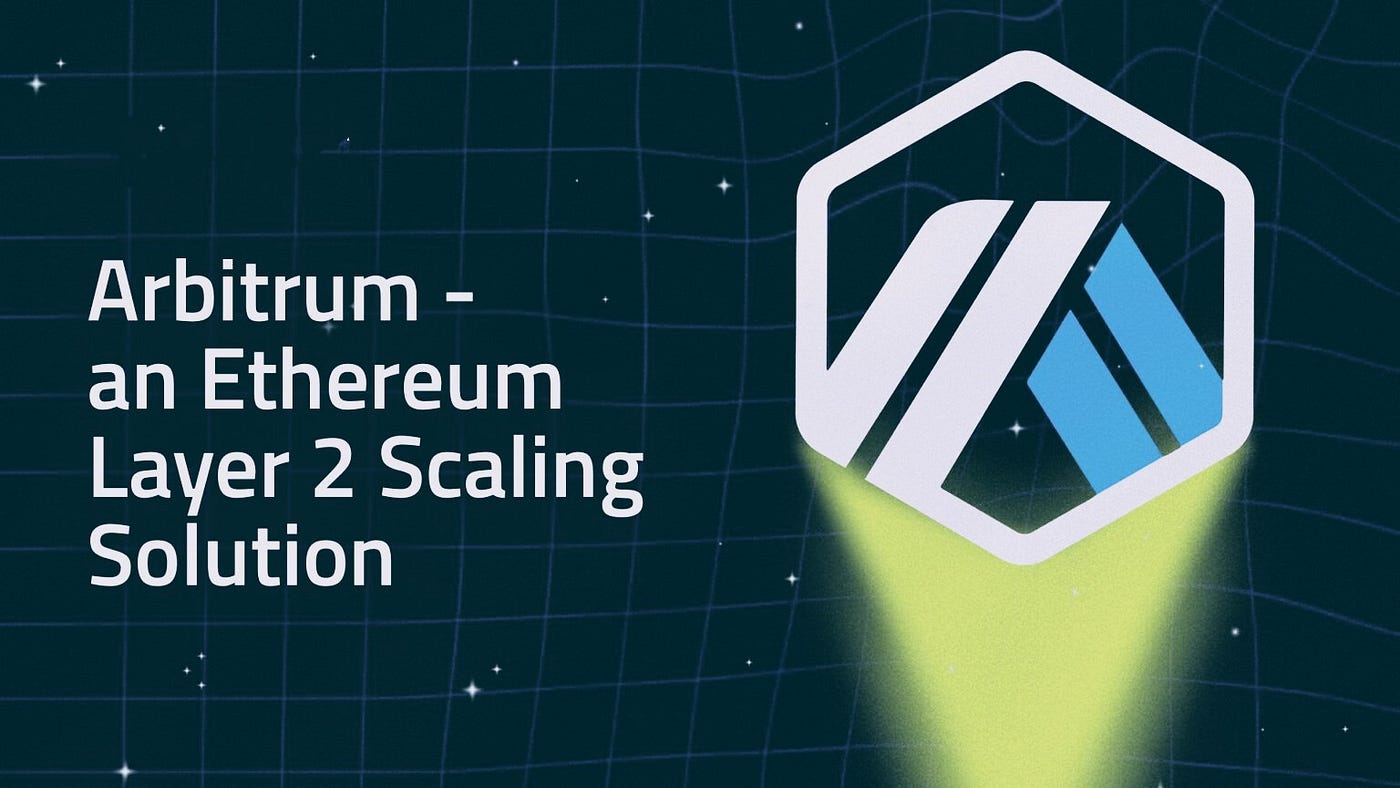 Leveraging Layer 2 Solutions with Arbitrum: Scaling Your Blockchain  Applications to New Heights | by Harith D. Jayawardhane | Block Magnates