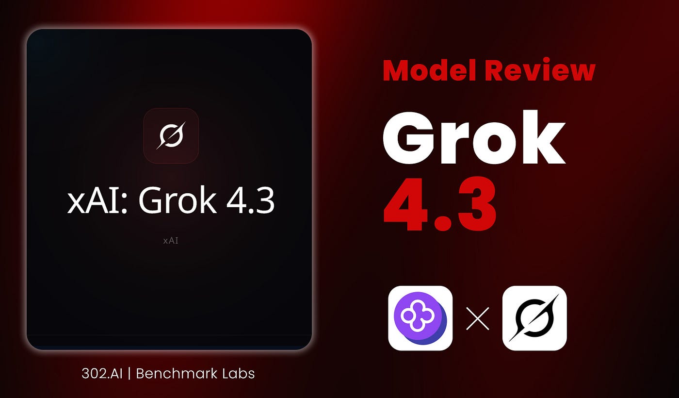 Grok 4.3 Review: xAI Gives Up on Being the “Best” Model — and