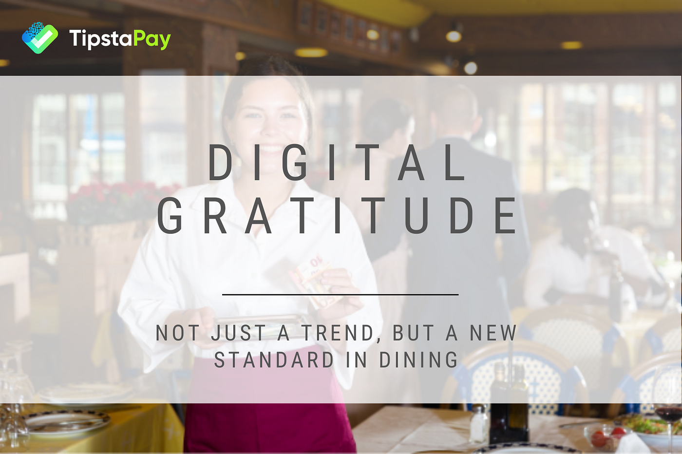 Digital Gratitude: Not Just a Trend, But a New Standard in Dining
