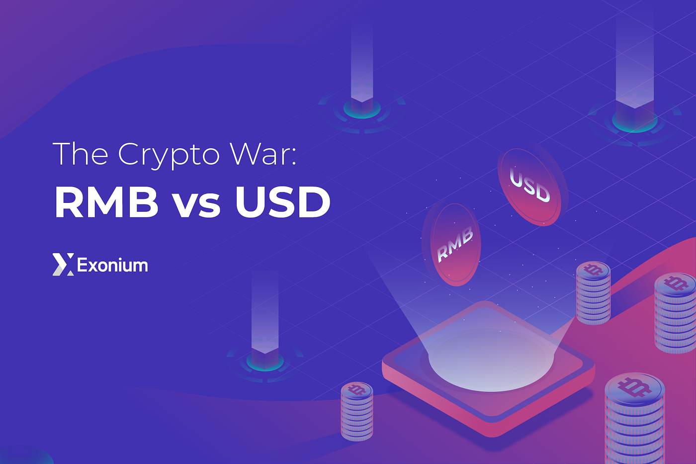 The Crypto War: RMB vs USD 加密货币之战：人民币vs美元| by Exonium | Exonium Exchange |  Medium