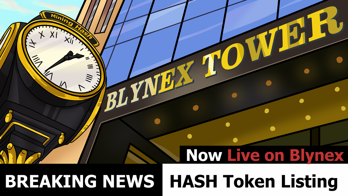 Mining Hash ($HASH) Successfully Listed on Blynex Exchange